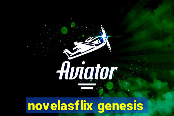 novelasflix genesis